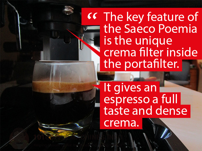 The rich and dense crema is the key feature of the Saeco Poemia coffee maker