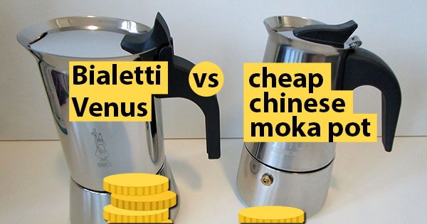 Bialetti Venus vs Cheap Chinese Moka Pot: Tested and Compared